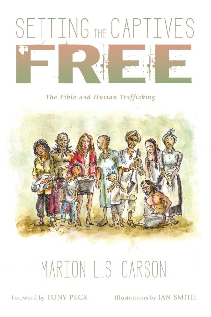 Setting the Captives Free - Marion L. S. Carson