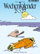 Cover-Bild zum Titel 'Volltreffer - Wochenkalender 2027' von 'Jonathan Kunz, Elizabeth Pich, War and Peas'