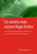 Cover-Bild zum Titel 'So nannte man unsere Vögel früher' von 'Peter Bertau'