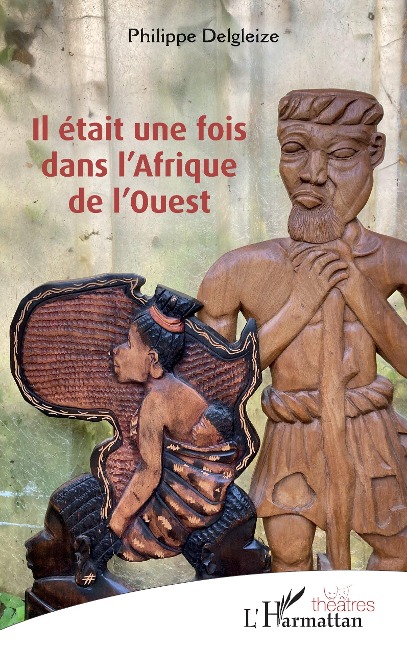 Il était une fois dans l'Afrique de l'Ouest - Delgleize