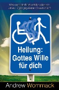 Cover-Bild zum Titel 'Heilung: Gottes Wille für dich' von 'Andrew Wommack'