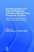 Cover-Bild zum Titel 'Kinanthropometry and Exercise Physiology Laboratory Manual: Tests, Procedures and Data' von ''