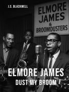 Cover-Bild zum Titel 'Elmore James - Dust my broom' von 'Jordan Stephen Blackwell'