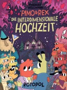 Cover-Bild zum Titel 'Pimo & Rex und die interdimensionale Hochzeit' von 'Thomas Wellmann'