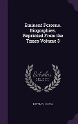 Cover-Bild zum Titel 'Eminent Persons. Biographies, Reprinted From the Times Volume 3' von ''