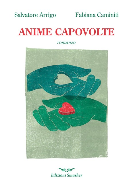 Anime capovolte - Salvatore Arrigo, Fabiana Caminiti