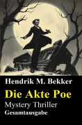 Cover-Bild zum Titel 'Die Akte Poe: Mystery Thriller: Gesamtausgabe' von 'Hendrik M. Bekker'