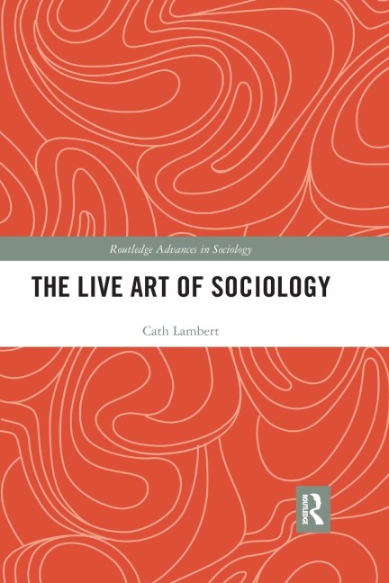 The Live Art of Sociology - Cath Lambert