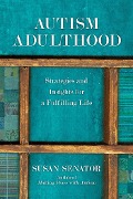 Cover-Bild zum Titel 'Autism Adulthood' von 'Susan Senator'