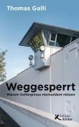 Cover-Bild zum Titel 'Weggesperrt' von 'Thomas Galli'