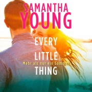 Cover-Bild zum Titel 'Every Little Thing ¿ Mehr als nur ein Sommer (Hartwell-Love-Stories 2)' von 'Samantha Young'