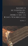 Algemeen Huishoudelijk-, Natuur-, Zedekundig-, En Konst- Woordenboek - Noel Chomel