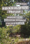 Cover-Bild zum Titel 'Das Waldgarten-Prinzip' von 'Silvio Waser'