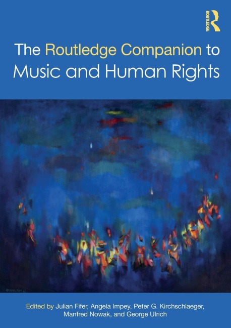 The Routledge Companion to Music and Human Rights - 