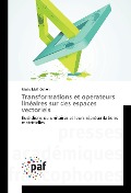 Cover-Bild zum Titel 'Transformations et opérateurs linéaires sur des espaces vectoriels' von 'Mario Maïr Cohen'