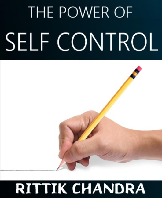 The Power of Self Control - Rittik Chandra