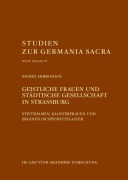 Cover-Bild zum Titel 'Geistliche Frauen und städtische Gesellschaft in Straßburg' von 'Sigrid Hirbodian'