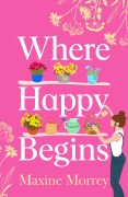 Cover-Bild zum Titel 'Where Happy Begins' von 'Maxine Morrey'