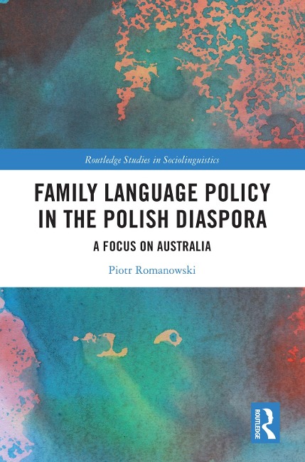 Family Language Policy in the Polish Diaspora - Piotr Romanowski