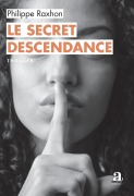 Cover-Bild zum Titel 'Le secret Descendance' von 'Philippe Raxhon'