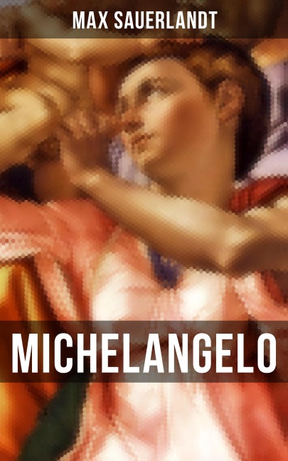 Michelangelo - Max Sauerlandt