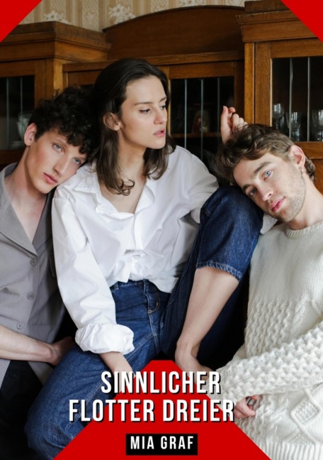 Sinnlicher Flotter Dreier - Mia Graf
