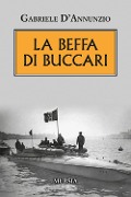 Cover-Bild zum Titel 'La beffa di Buccari' von 'Gabriele D'Annunzio'