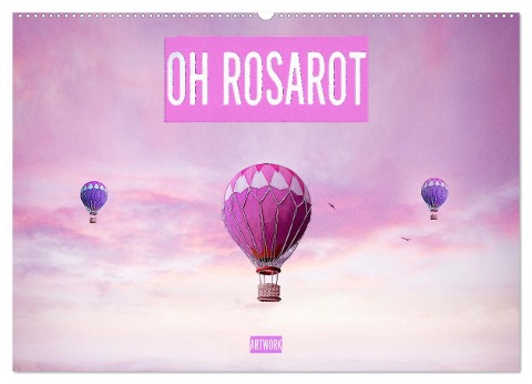 Oh Rosarot - Artwork (Wandkalender 2024 DIN A2 quer), CALVENDO Monatskalender - Liselotte Brunner-Klaus