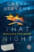 That Night - Schuldig für immer - Chevy Stevens