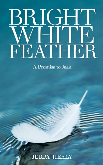 Bright White Feather - Jerry Healy