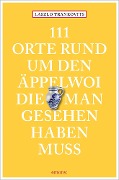 Cover-Bild zum Titel '111 Orte rund um den Äppelwoi, die man gesehen haben muss' von 'Laszlo Trankovits'