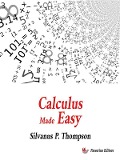 Cover-Bild zum Titel 'Calculus Made Easy' von 'Silvanus P. Thompson'