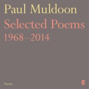 Cover-Bild zum Titel 'Selected Poems 1968¿2014' von 'Paul Muldoon'