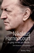Cover-Bild zum Titel '»... es ging immer um Musik«' von 'Nicolaus Harnoncourt'