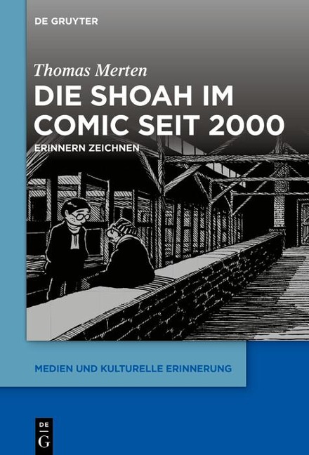 Die Shoah im Comic seit 2000 - Thomas Merten