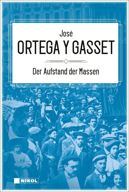 Der Aufstand der Massen - José Ortega Y Gasset