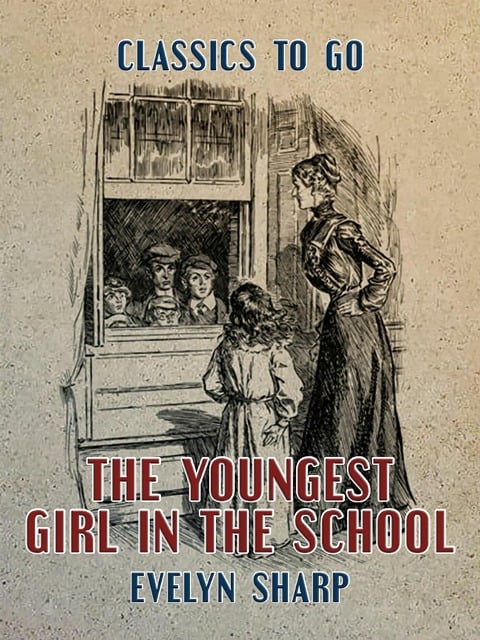 The Youngest Girl in the School - Evelyn Sharp
