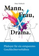 Cover-Bild zum Titel 'Mann, Frau, Drama.' von 'Peter Niebisch'