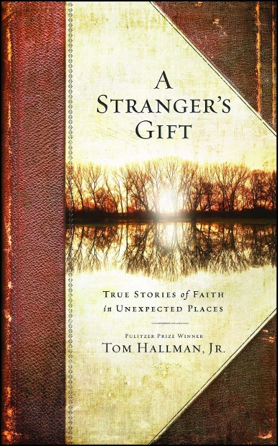 A Stranger's Gift - Tom Hallman