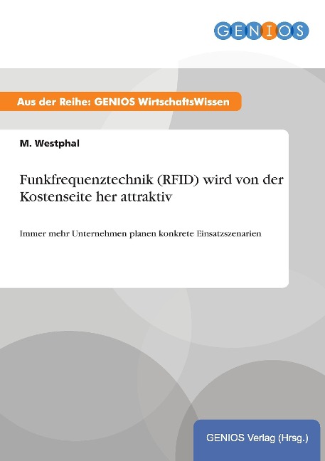 Funkfrequenztechnik (RFID) wird von der Kostenseite her attraktiv - M. Westphal
