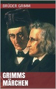Cover-Bild zum Titel 'Grimms Märchen' von 'Jacob Grimm, Wilhelm Grimm'