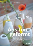 Cover-Bild zum Titel 'Aus Ton geformt' von 'Susanne Michel'