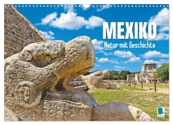 Mexiko: Natur mit Geschichte (Wandkalender 2026 DIN A3 quer), CALVENDO Monatskalender - Calvendo Calvendo