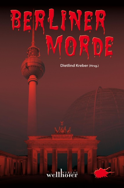 Berliner Morde: Regionalkrimi Berlin Sammelband - Dietlind Kreber, Horst (-ky) Bosetzky