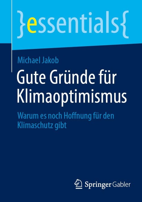 Gute Gründe für Klimaoptimismus - Michael Jakob