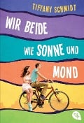 Wir beide wie Sonne und Mond - Tiffany Schmidt