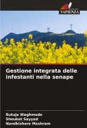 Cover-Bild zum Titel 'Gestione integrata delle infestanti nella senape' von 'Rutuja Waghmode, Shoukat Sayyad, Nandkishore Meshram'