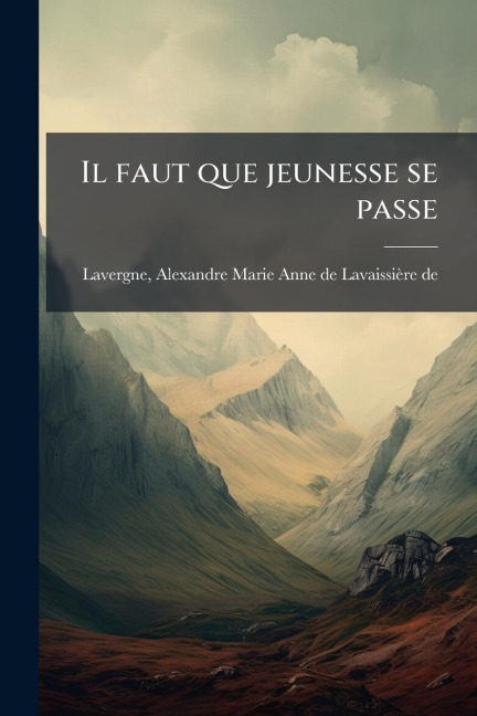 Il faut que jeunesse se passe - 