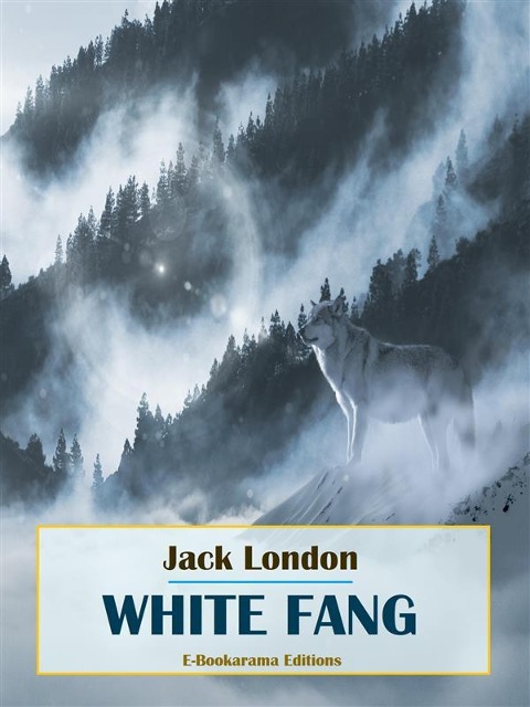 White Fang - Jack London