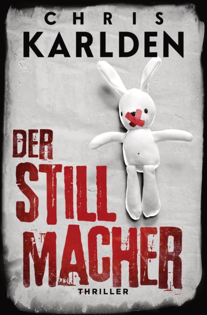 Der Stillmacher: Thriller - Chris Karlden